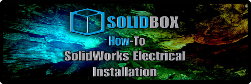 SolidWorks Electrical Installation